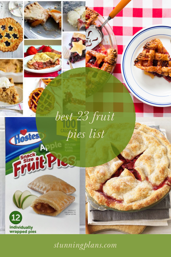 Best 23 Fruit Pies List Home, Family, Style and Art Ideas